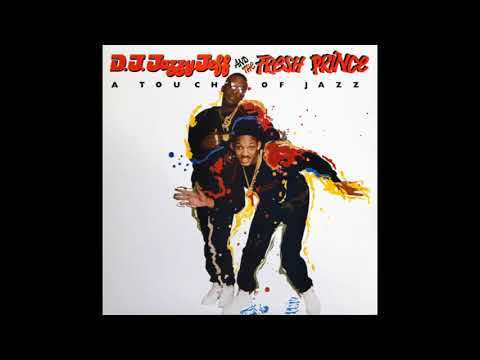 DJ Jazzy Jeff & The Fresh Prince — DJ Jazzy Jeff & The Fresh Prince - A Touch Of Jazz (Collapsed In The Street Edit)