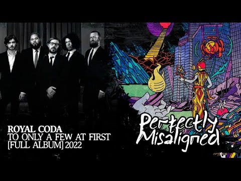 Royal Coda — Royal Coda - To Only A Few At First [Full Album]