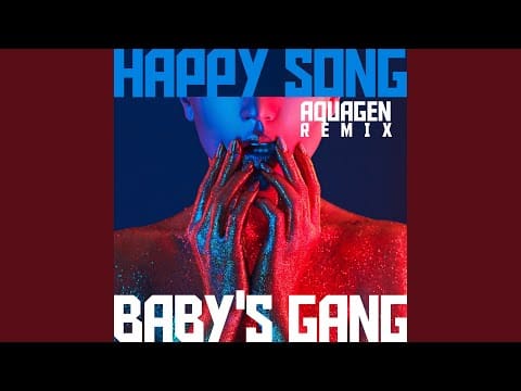 Baby's Gang — Happy Song (Aquagen Remix)