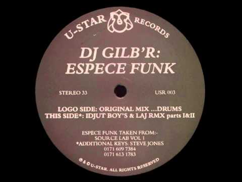 DJ Gilb'R — DJ Gilb'R - Espece Funk (Idjut Boys & Laj Remix Parts I & II) [U-STAR RECORDS - USR 003]