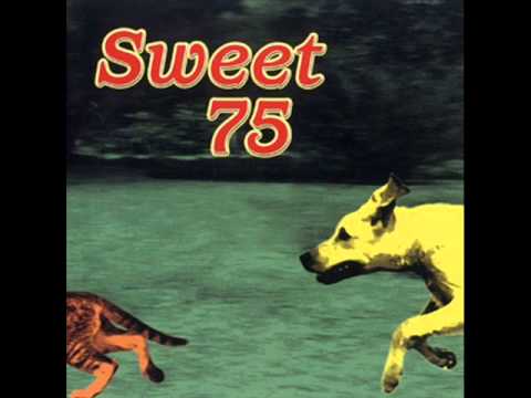 Sweet 75 — Sweet 75 Lay Me Down