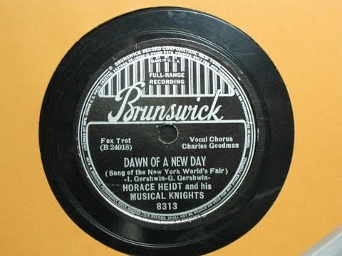 Horace Heidt And His Musical Knights — Dawn of a New Day - Horace Heidt and his Orchestra with Charles Goodman - Brunswick Records 8313