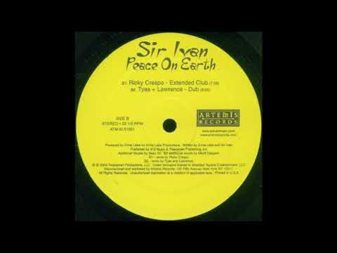 Sir Ivan — Sir Ivan – Peace On Earth (Tyas & Lawrence Dub)