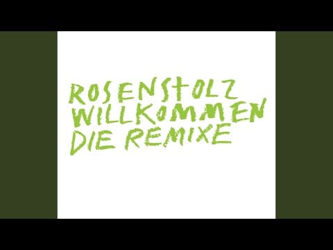 Rosenstolz — Willkommen (Lennart Vonau RMX)