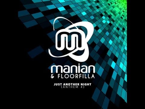 Floorfilla — Manian & Floorfilla Just Another Night Anthem 4 (Manian Mix)