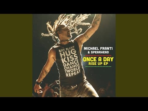 Michael Franti And Spearhead — Once A Day (Cutmore Club Mix / Radio Edit)