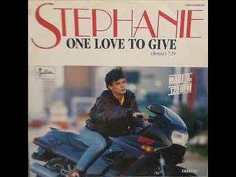 Stephanie (2) — STEPHANIE - ONE LOVE TO GIVE (REMIX)