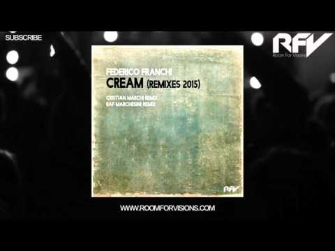 Federico Franchi — FEDERICO FRANCHI - Cream (Remixes 2015)