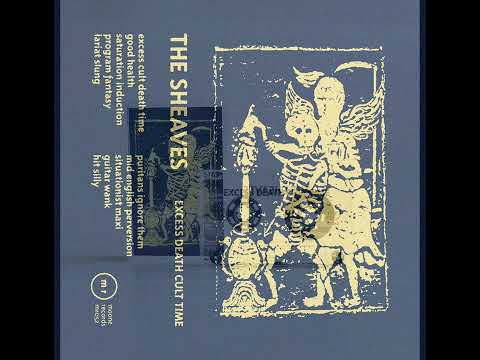 The Sheaves — The Sheaves - Excess Death Cult Time CS