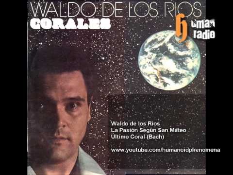 Waldo De Los Rios — Waldo de los Rios - La Pasión Según San Mateo - Último Coral (Bach) [Audio HQ]