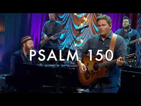 The Voices Of Walter Schumann — Psalm 150 (Praise the Lord) LIVE - Matt Boswell, Matt Papa
