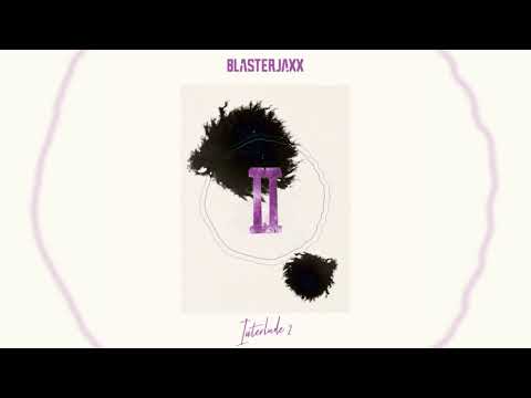 BlasterJaxx — Blasterjaxx - Interlude II (Perspective)