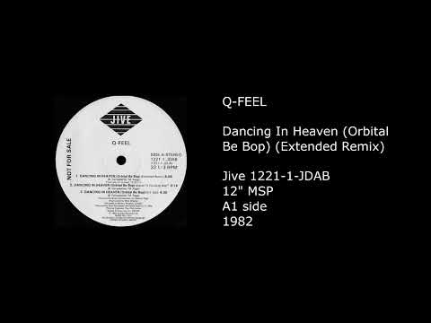 Q-Feel — Q-FEEL - Dancing In Heaven (Orbital Be Bop) (Extended Remix) - 1982