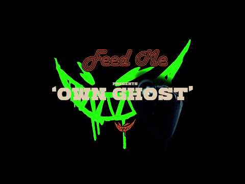 Feed Me — Feed Me - Own Ghost