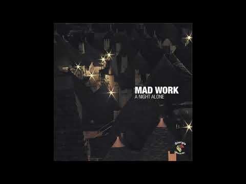 Mad Work — Mad Work - A Night Alone (Italo Disco)