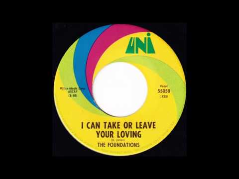 The Foundations — The Foundations... I Can Take Or Leave Your Loving. 1968.