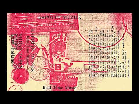 Kapotte Muziek — TAPED 027: KAPOTTE MUZIEK - "Real Time Music" [C15 Midas Tapes 1987]