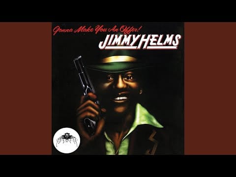 Jimmy Helms — Gonna Make You An Offer You Can't Refuse (2015 Remaster)