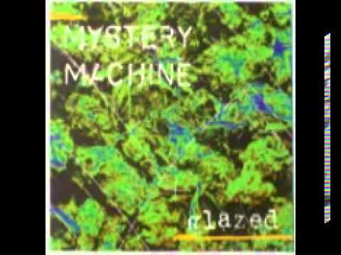 Mystery Machine — Mystery Machine - Glazed (Full Album) 1993