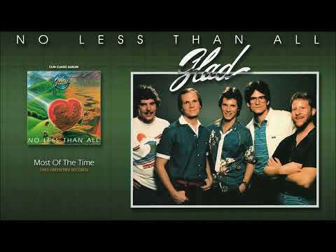 Glad (3) — Glad - Most Of The Time