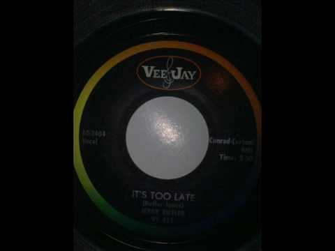 Jerry Butler — Jerry Butler - It's Too Late