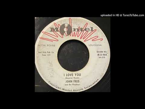 John Fred & His Playboy Band — John Fred and The Playboys - I Love You (Montel) 1961