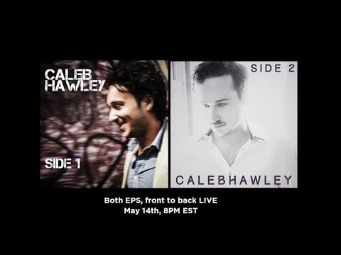 Caleb Hawley — LIVE STREAM - Side 1 & Side 2 Front to Back