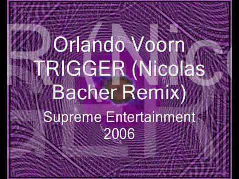 Orlando Voorn — Orlando Voorn - Trigger (Nicolas Bacher Remix)