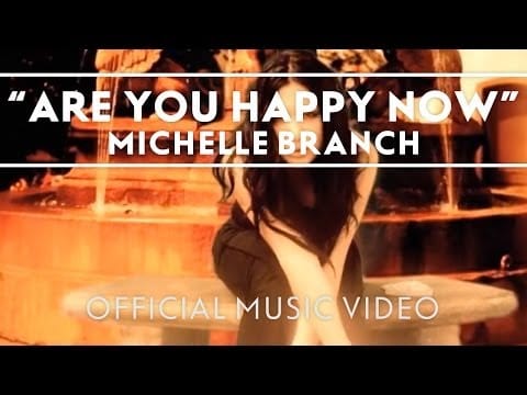 Michelle Branch — Michelle Branch - Are You Happy Now [Official Music Video]