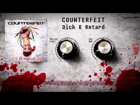 Counterfeit (4) — Counterfeit - Dick & Retard