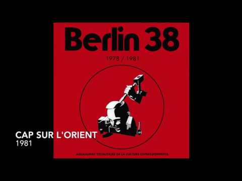 Berlin 38 — BERLIN 38: CAP SUR L'ORIENT 1981