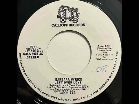 Barbara Wyrick — Barbara Wyrick - Left Over Love (Stereo) 45rpm 1977