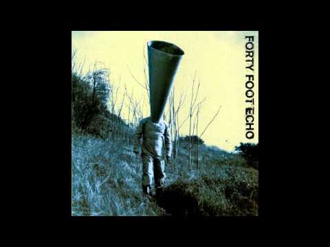 Forty Foot Echo — Forty Foot Echo - Songbird [HD] [HQ] Best Quality