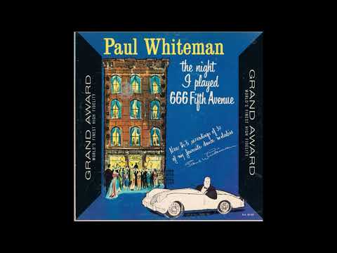 Paul Whiteman — Album nr. 186 -  Paul Whiteman – The Night I Played 666 Fifth Avenue