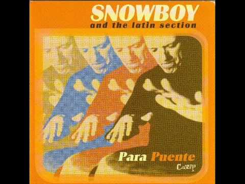 Snowboy & The Latin Section — SNOWBOY & THE LATIN SECTION - TWO FOR T.wmv