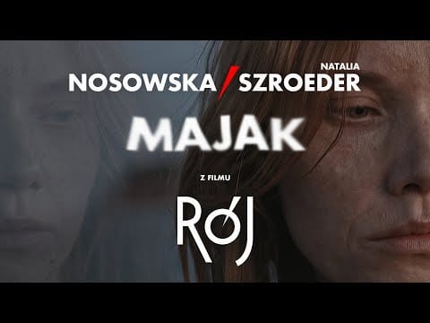 Katarzyna Nosowska — NOSOWSKA feat. Natalia Szroeder - Majak (z filmu RÓJ)