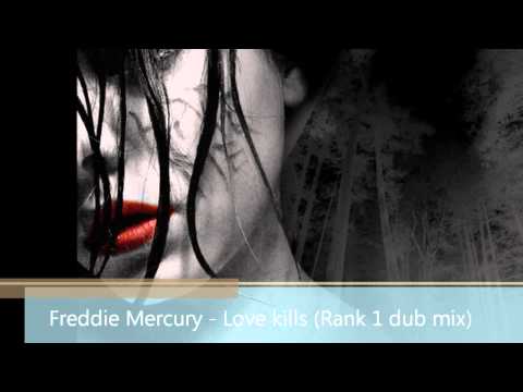 Freddie Mercury — Freddie Mercury - Love kills (Rank 1 dub mix)