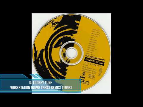 DJ Looney Tune — DJ Looney Tune ‎– Workstation (Bomb Trexx Remix) [1998]