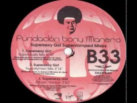 Fundación Tony Manero — Fundación Tony Manero - Supersexy Girl (Album version) 2001