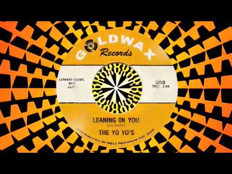 The Yo Yo's — Leaning On You - Yo Yo's