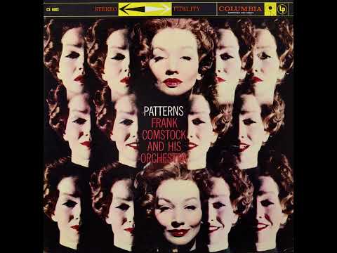 Frank Comstock And His Orchestra — Frank Comstock and His Orchestra - Patterns [Stereo]