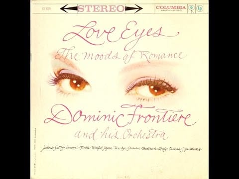Dominic Frontiere And His Orchestra — Dominic Frontiere "Love Eyes: Moods Of Romance" 1960 STEREO Space Age Pop FULL ALBUM
