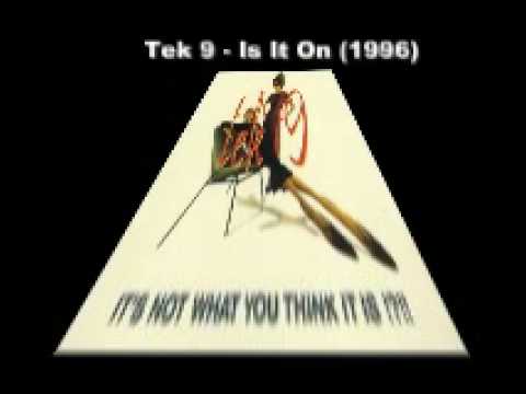 Tek 9 — tek 9 - is it on (1996)