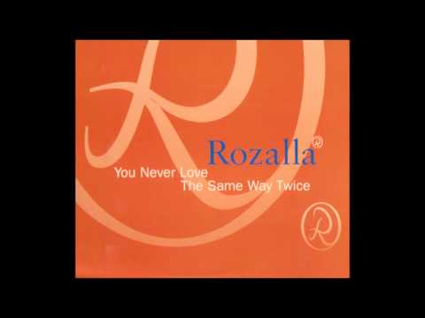 Rozalla — (1994) Rozalla - You Never Love The Same Way Twice [The Development Corporation RMX]
