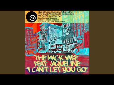 The Mack Vibe — I Can't Let You Go (feat. Jaqueline)