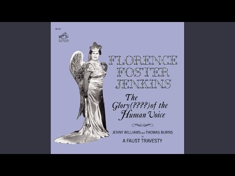 Florence Foster Jenkins — A Faust Travesty: Final Trio (sung as a duet) (My Heart is Overcome With Terror)