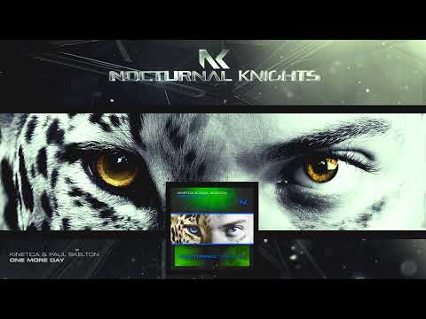 Kinetica (4) — Kinetica & Paul Skelton - One More Day