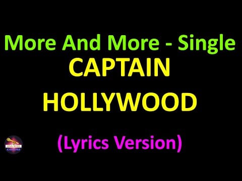 Captain Hollywood Project — Captain Hollywood Project - More And More - Single Version (Lyrics version)