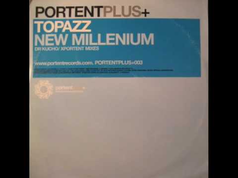 Topazz — Topazz "The New Millenium" (Dr. Kucho! Remix)