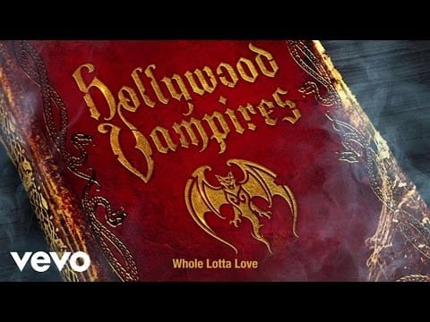 Hollywood Vampires — Hollywood Vampires - Whole Lotta Love (Audio)